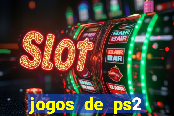 jogos de ps2 formato iso